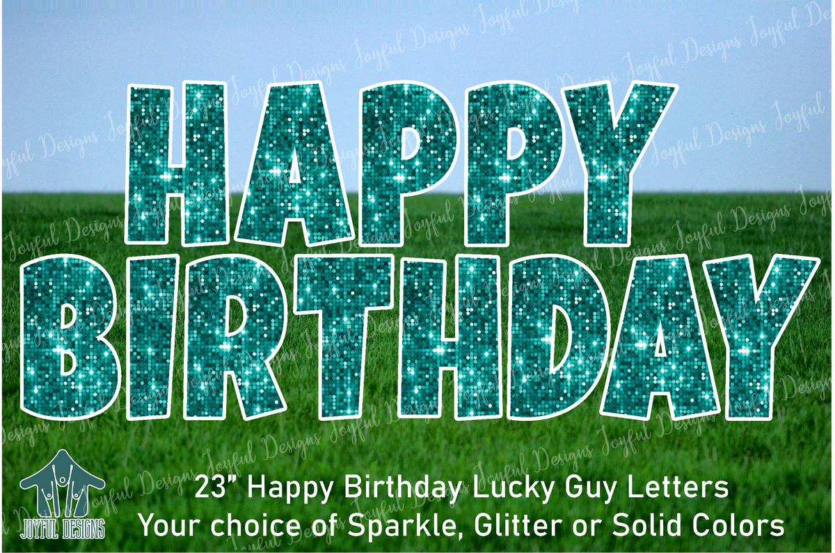 Happy Birthday - Lucky Guy Font - 23" Letters - Pick Your Color
