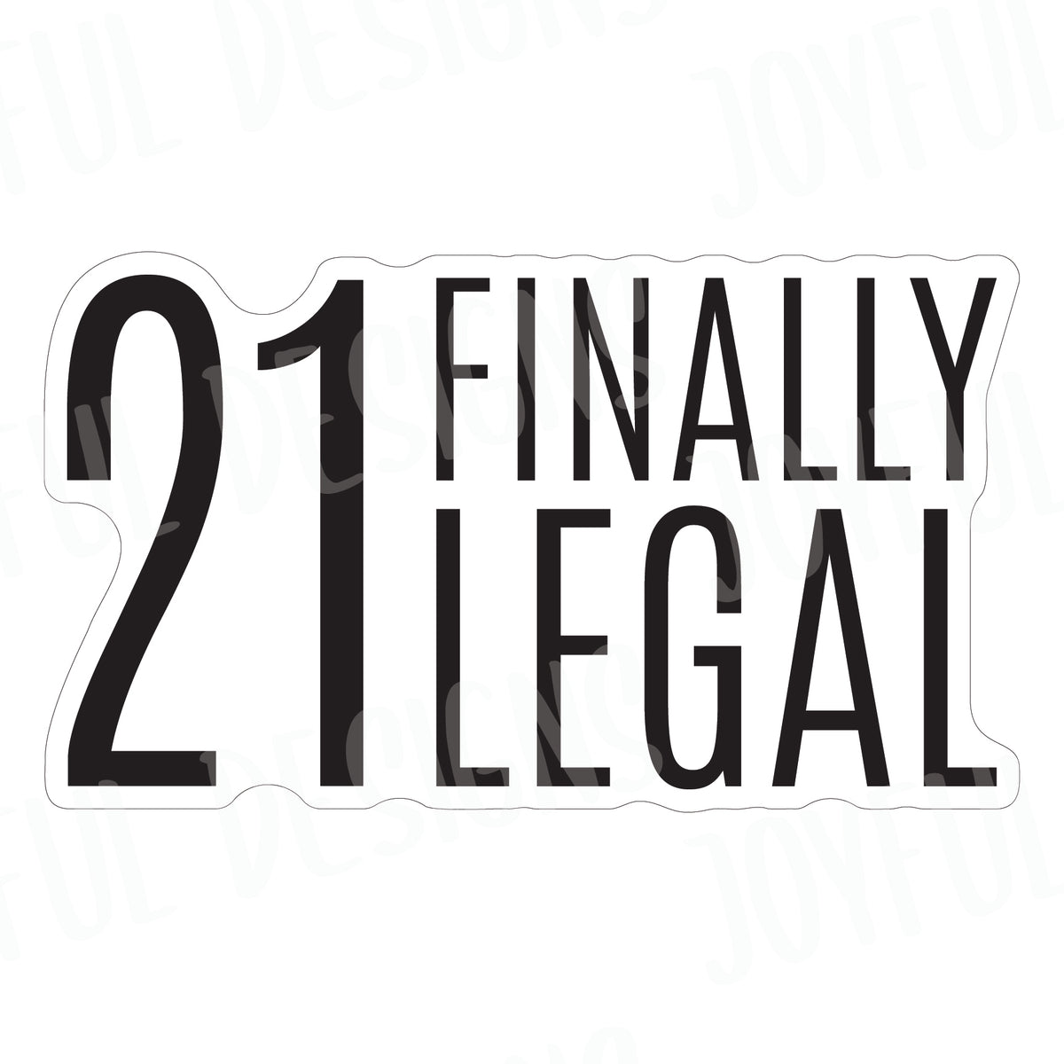 *SINGLE* 21 Finally Legal