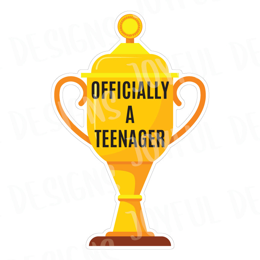 *SINGLE* Officially A Teenager Trophy