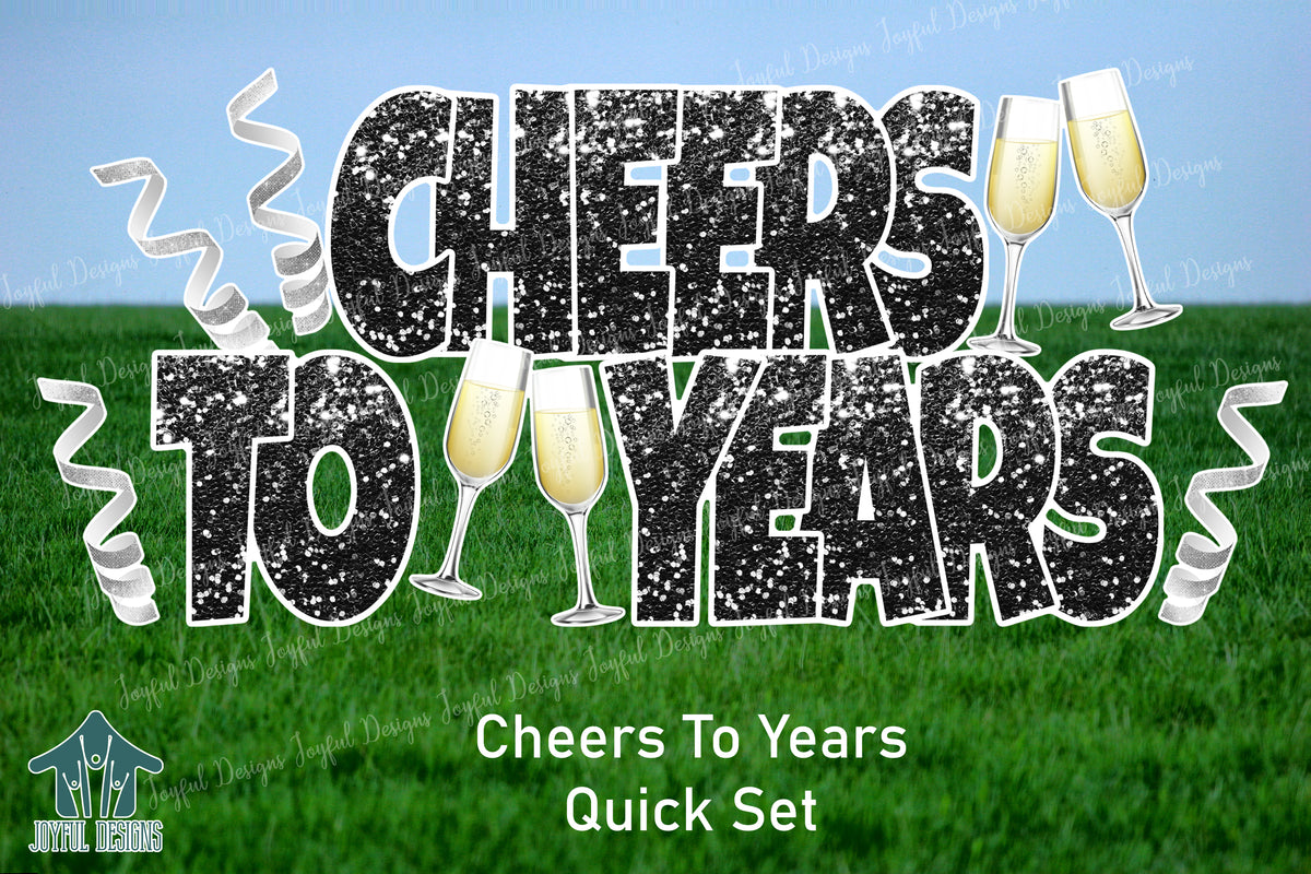 Cheers to Years - Quick Set - Multiple Color Options